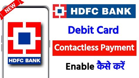 how to enable contactless payment in hdfc debit card|hdfc contactless debit card.